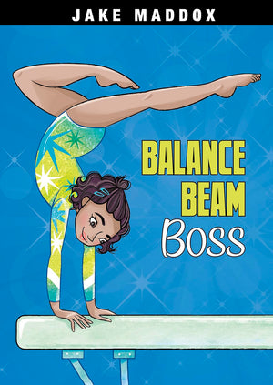 Balance Beam Boss (Jake Maddox Girl Sports Stories),New