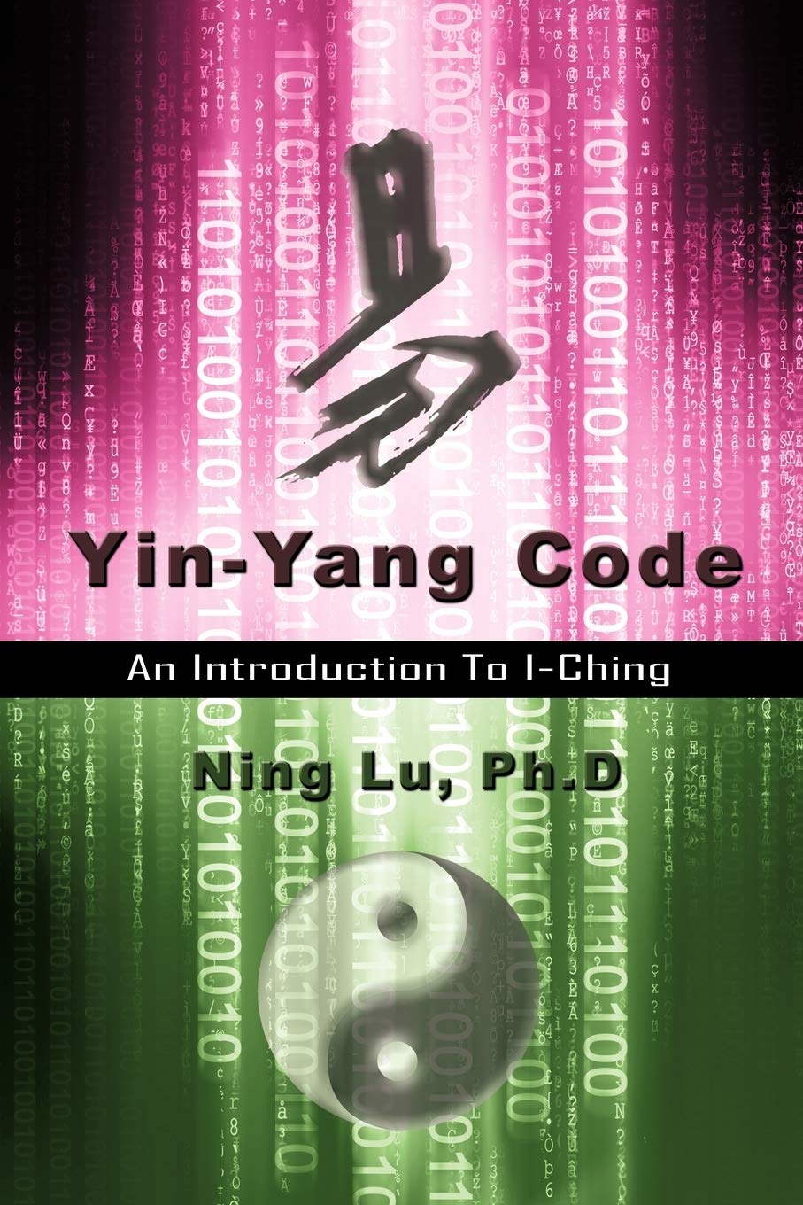 YinYang Code: A Introduction to IChing,Used