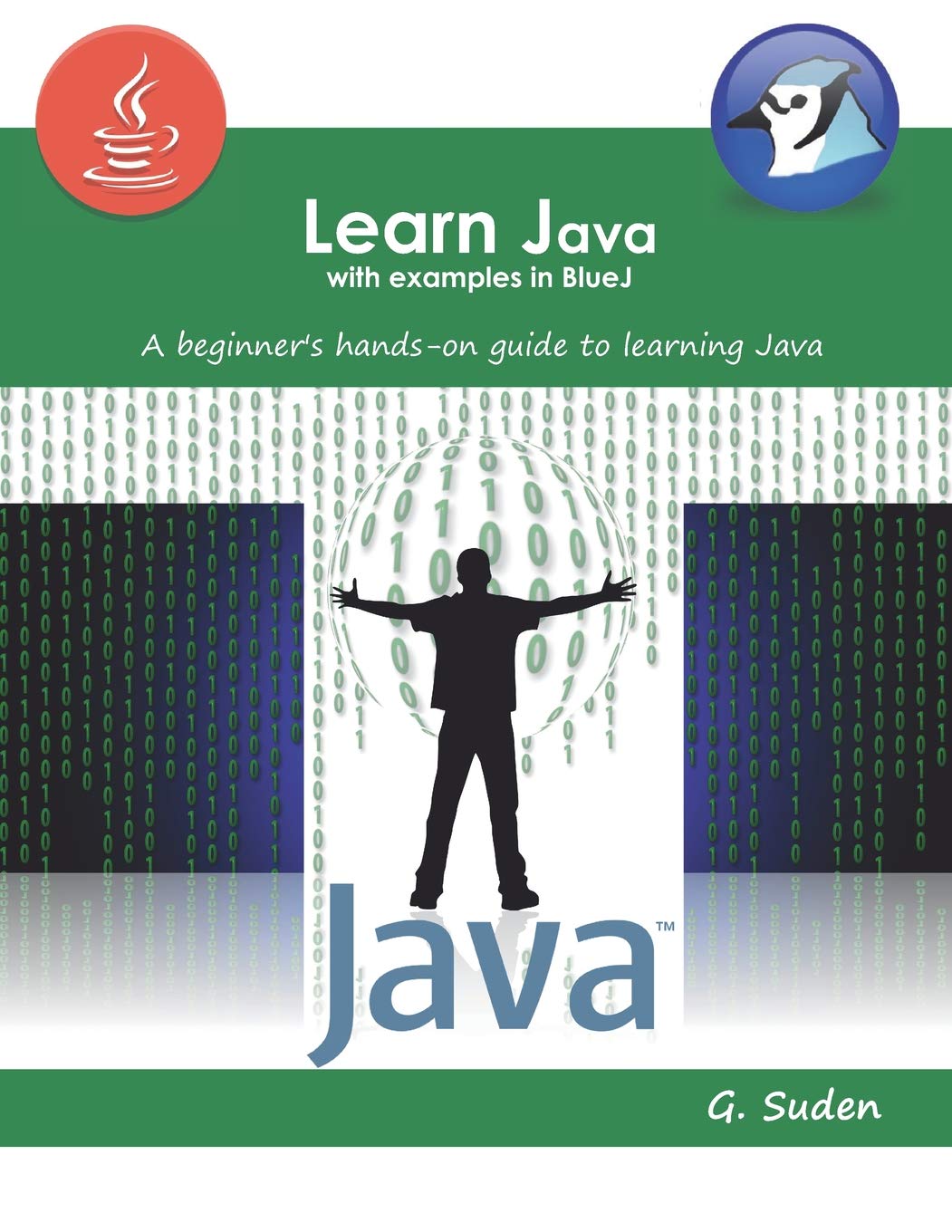 Learn Java with examples in BlueJ: A beginner's handson approach to learning Java,Used
