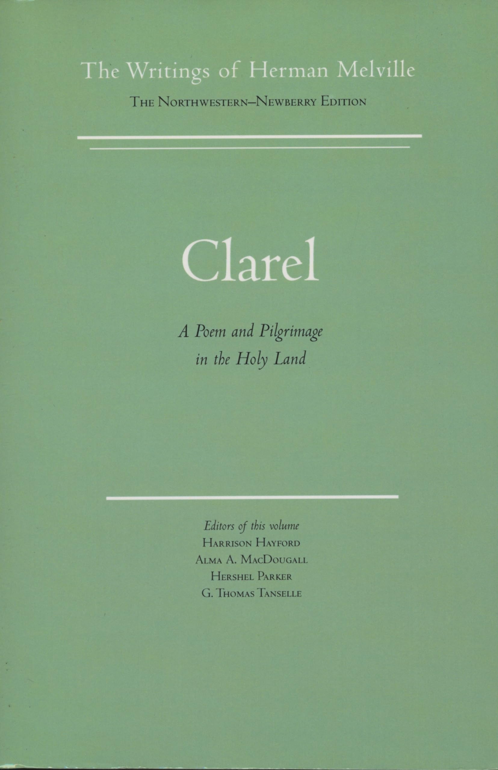 Clarel : A Poem And Pilgrimage In The Holy Land (The Writings Of Herman Melville, Vol. 12),Used