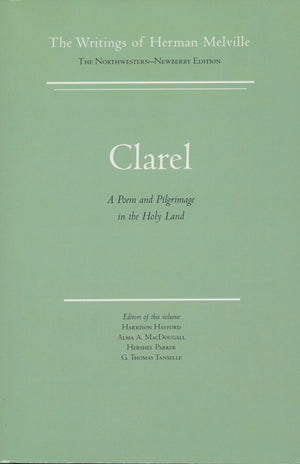 Clarel : A Poem And Pilgrimage In The Holy Land (The Writings Of Herman Melville, Vol. 12),Used