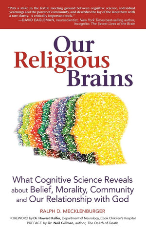 Our Religious Brains: What Cognitive Science Reveals about Belief, Morality, Community and Our Relationship with God,Used