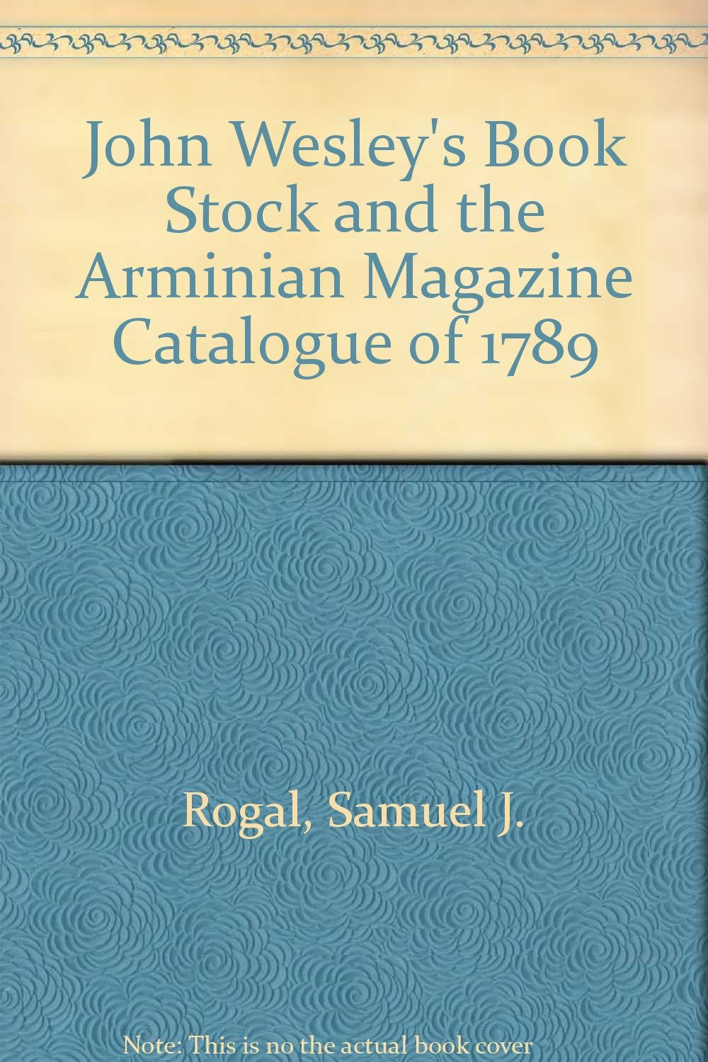 John Wesley's Book Stock and the Arminian Magazine Catalogue of 1789,Used