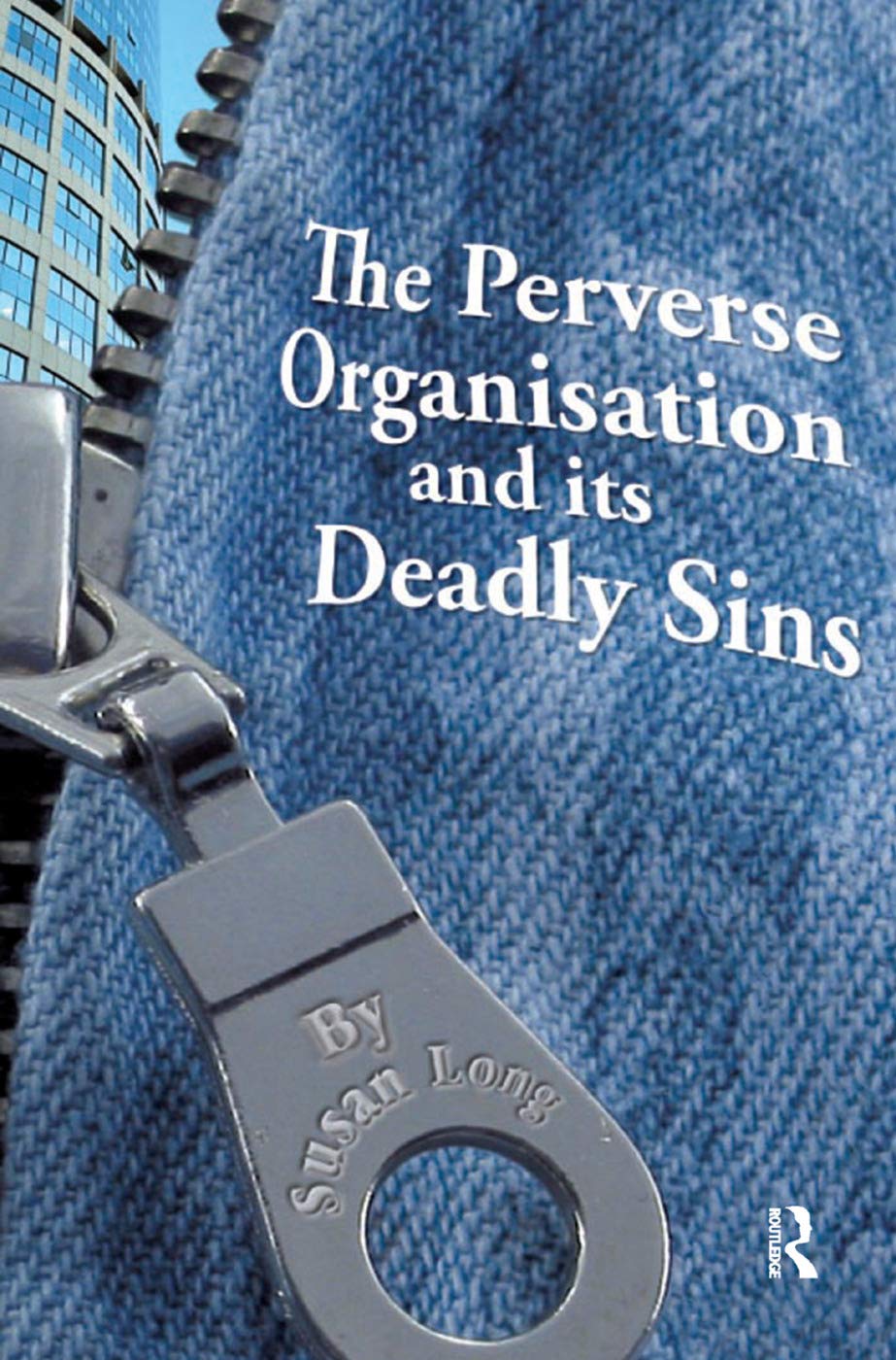 The Perverse Organisation and its Deadly Sins,Used