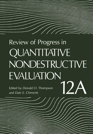 Review Of Progress In Quantitative Nondestructive Evaluation
