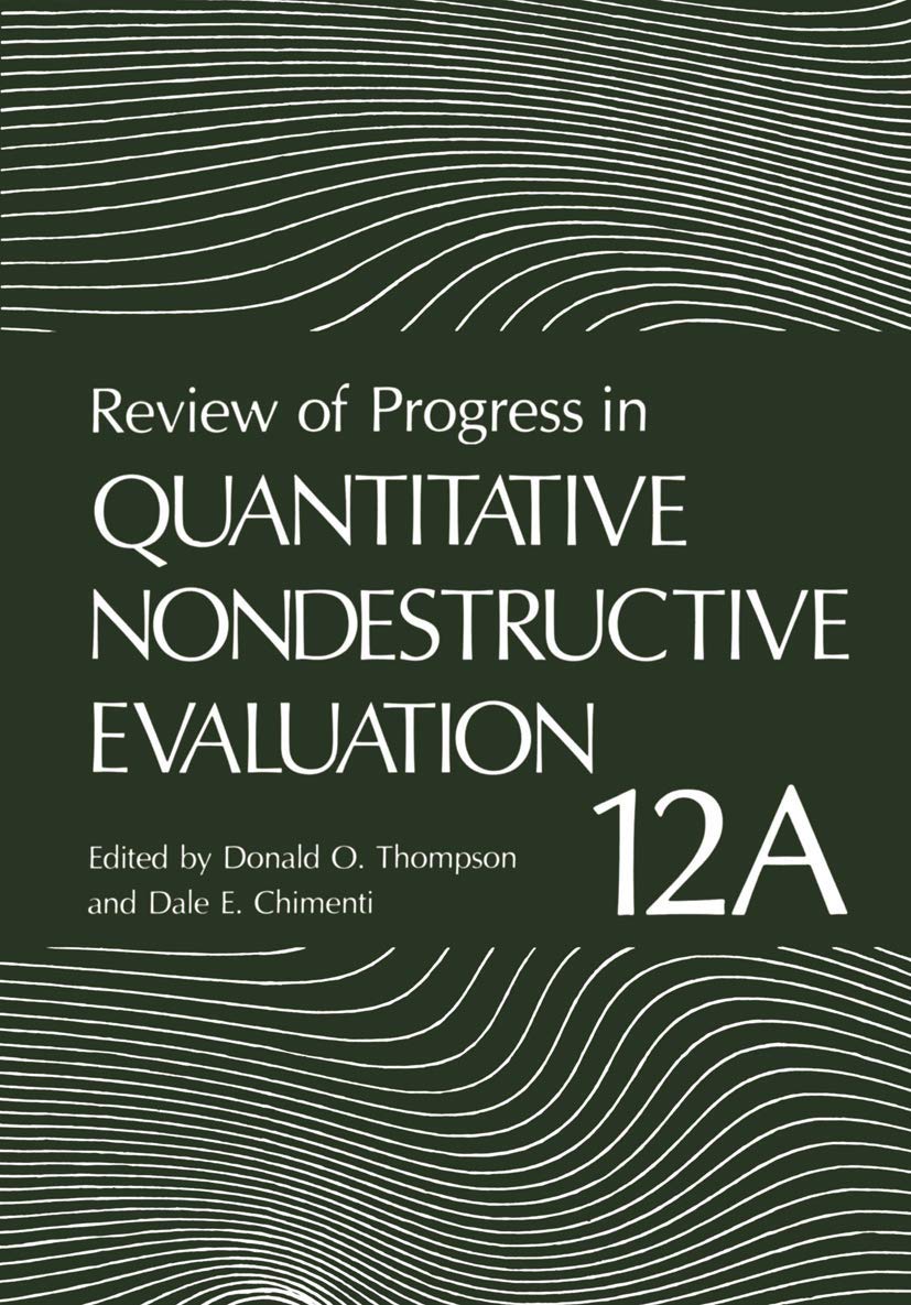 Review Of Progress In Quantitative Nondestructive Evaluation