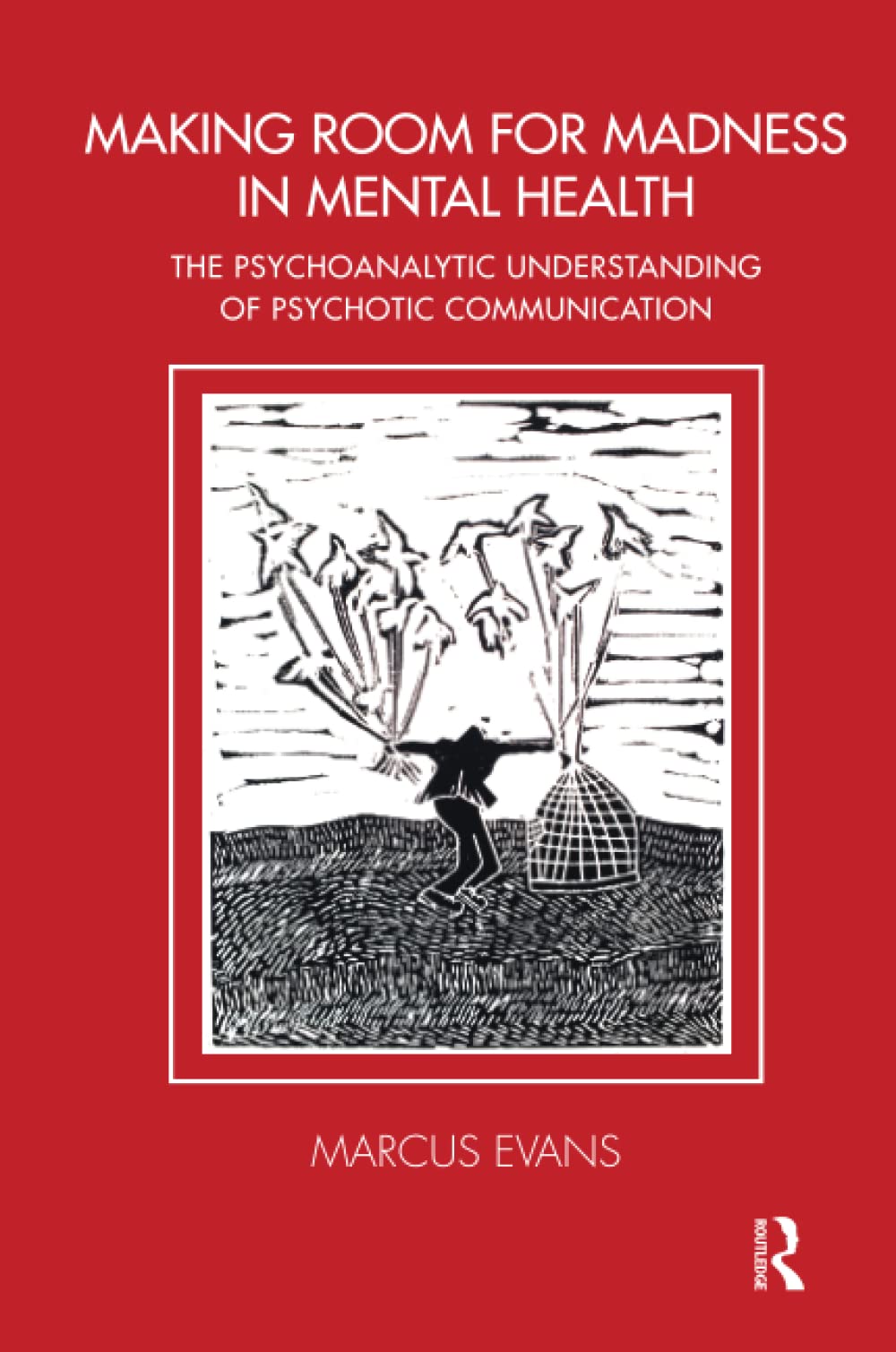 Making Room for Madness in Mental Health (Tavistock Clinic Series),Used