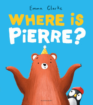 Where Is Pierre?: A Dazzlingly Sweet And Funny SearchAndFind Adventure!