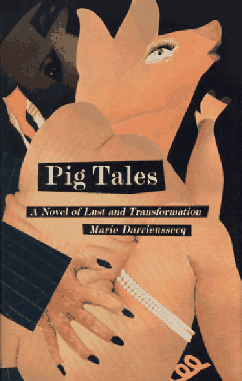 Pig Tales: A Novel of Lust and Transformation (New Press International Fiction),Used
