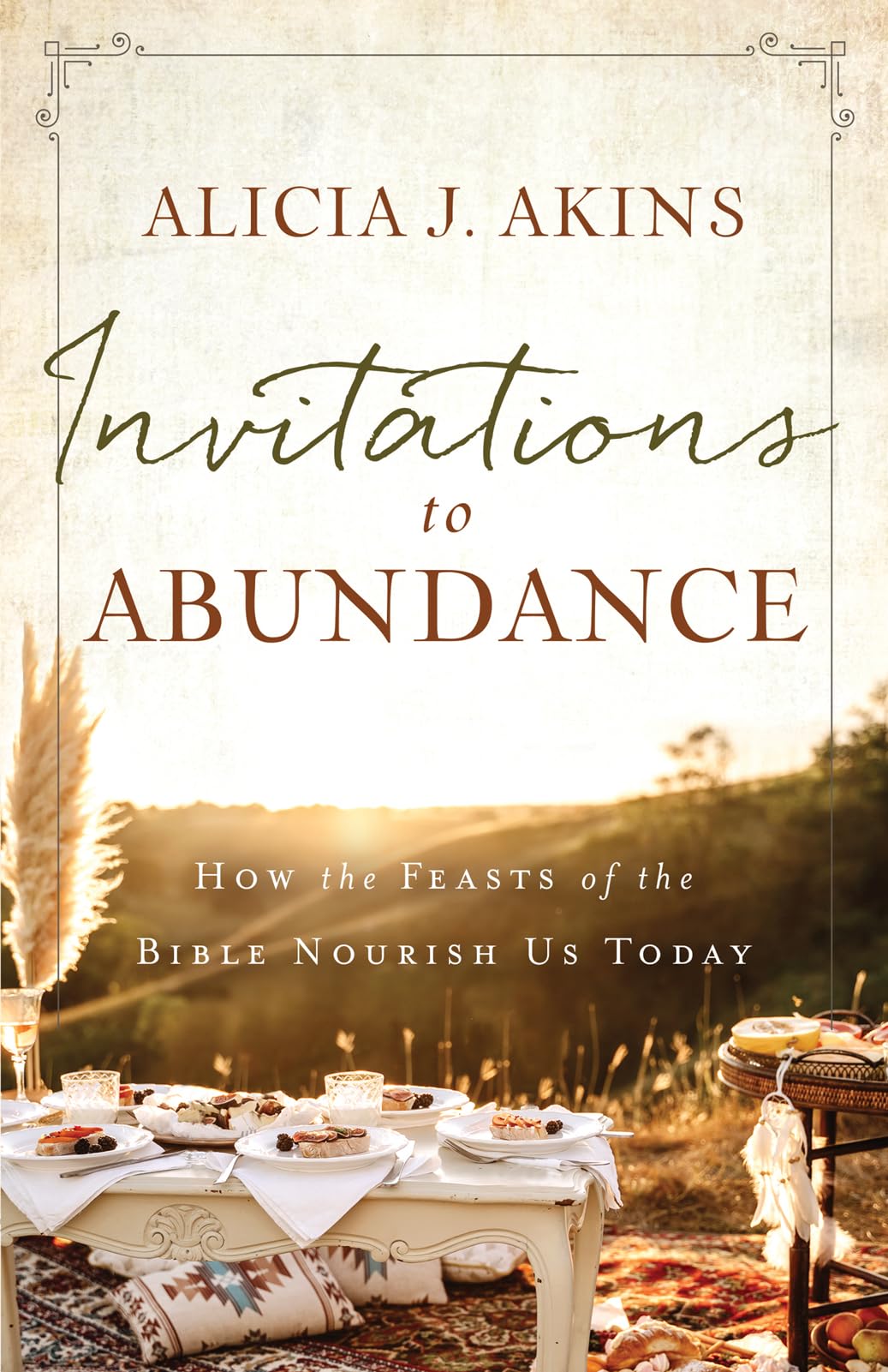 Invitations To Abundance: How The Feasts Of The Bible Nourish Us Today,Used