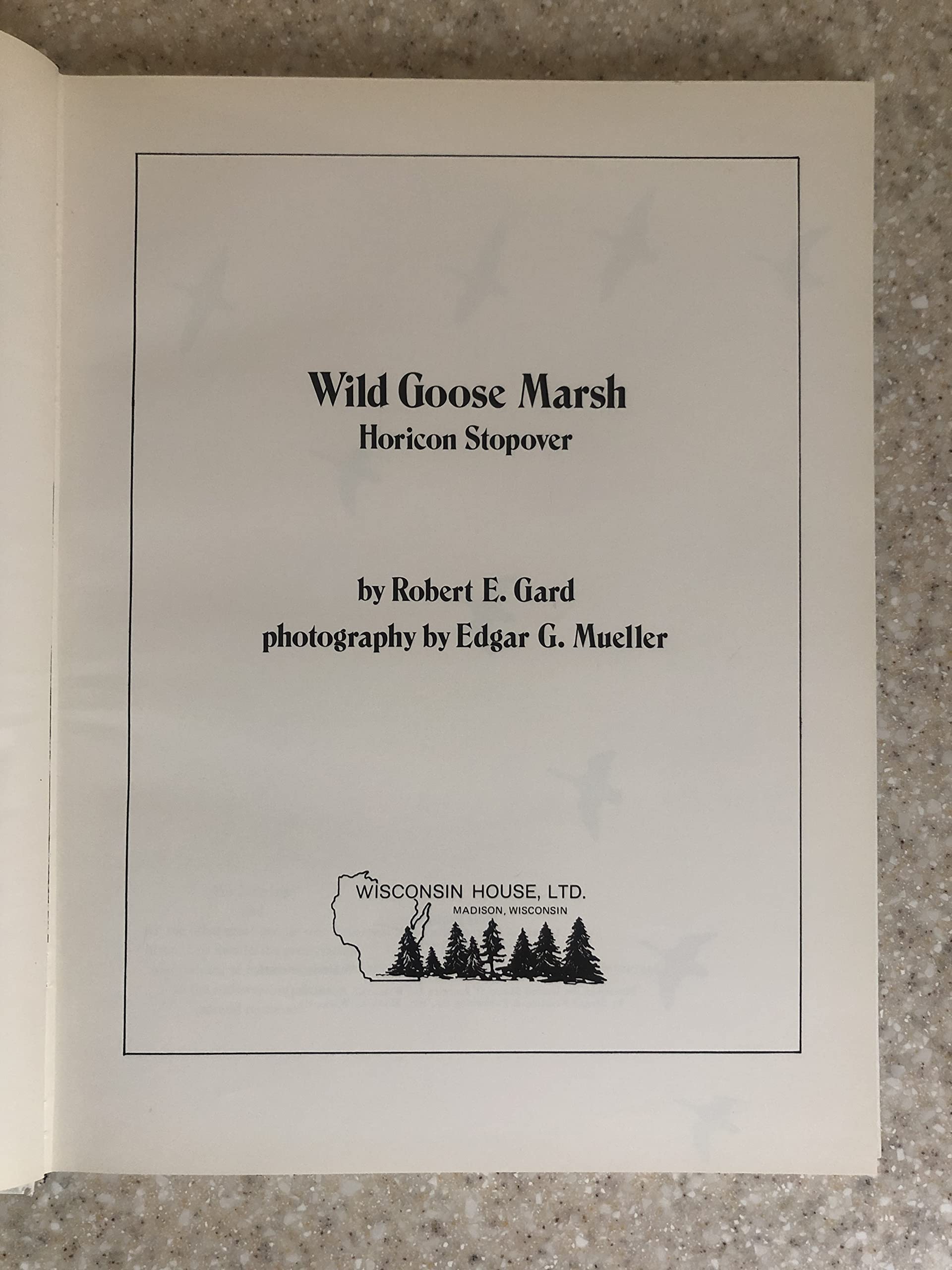 Wild Goose Marsh: Horicon Stopover,,Used
