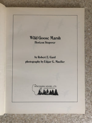 Wild Goose Marsh: Horicon Stopover,,Used
