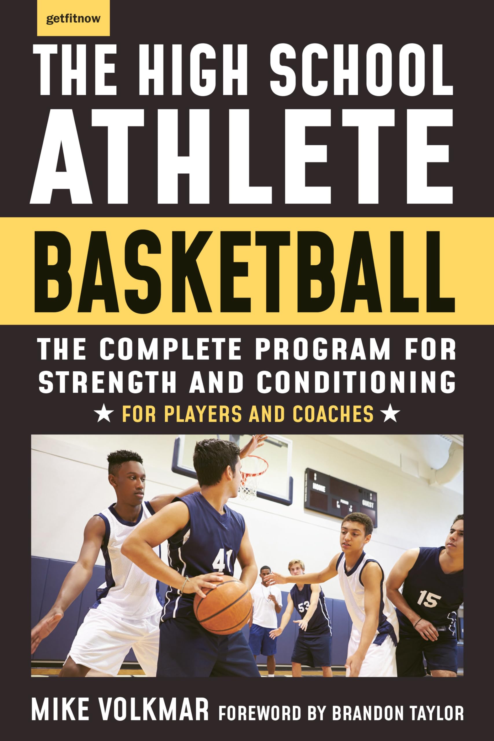 The High School Athlete: Basketball: The Complete Fitness Program for Development and Conditioning,Used