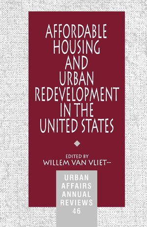 Affordable Housing And Urban Redevelopment In The United States: Learning From Failure And Success (Urban Affairs Annual Reviews,Used