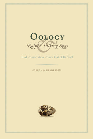 Oology and Ralph's Talking Eggs: Bird Conservation Comes Out of Its Shell,Used