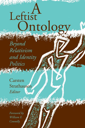 A Leftist Ontology: Beyond Relativism And Identity Politics,Used