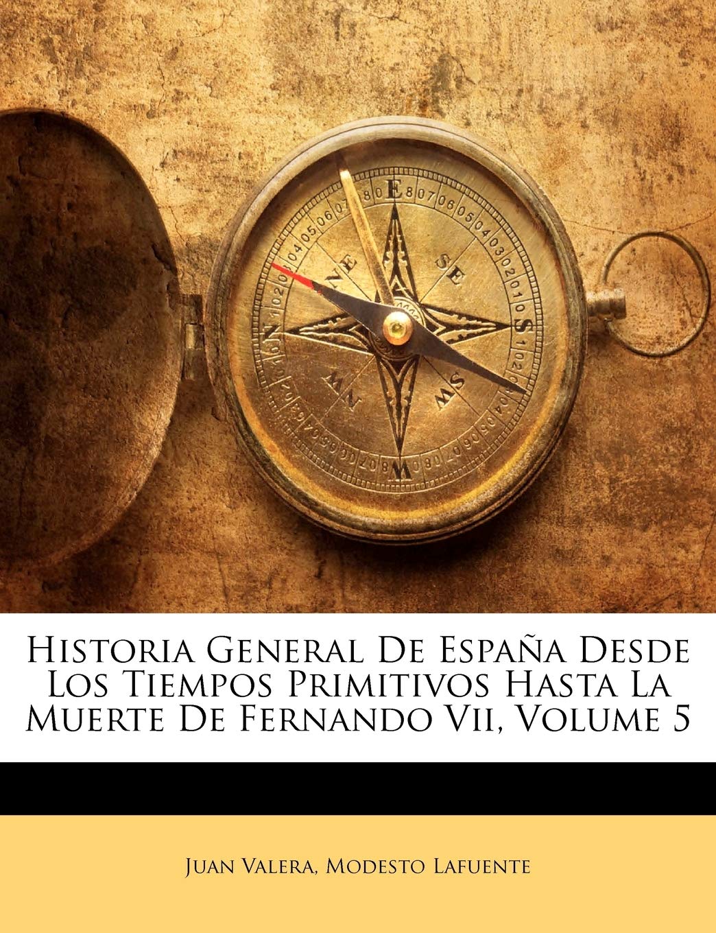 Historia General De Espaa Desde Los Tiempos Primitivos Hasta La Muerte De Fernando Vii, Volume 5 (Spanish Edition),New