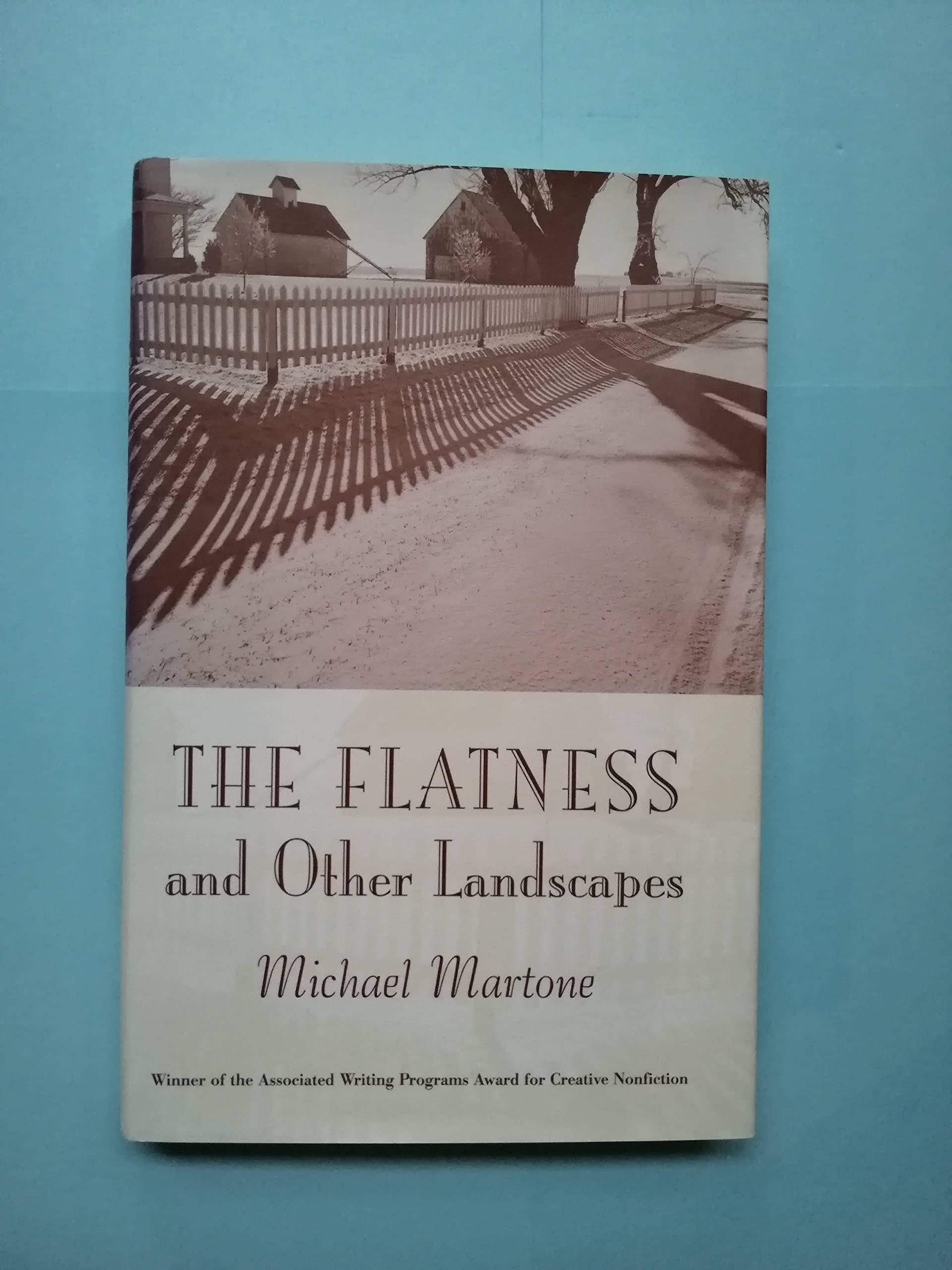 The Flatness and Other Landscapes: Essays (Associated Writing Programs Award for Creative Nonfiction),Used