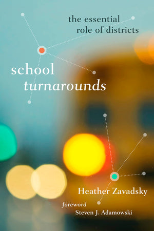 School Turnarounds: The Essential Role of Districts (Educational Innovations Series),Used