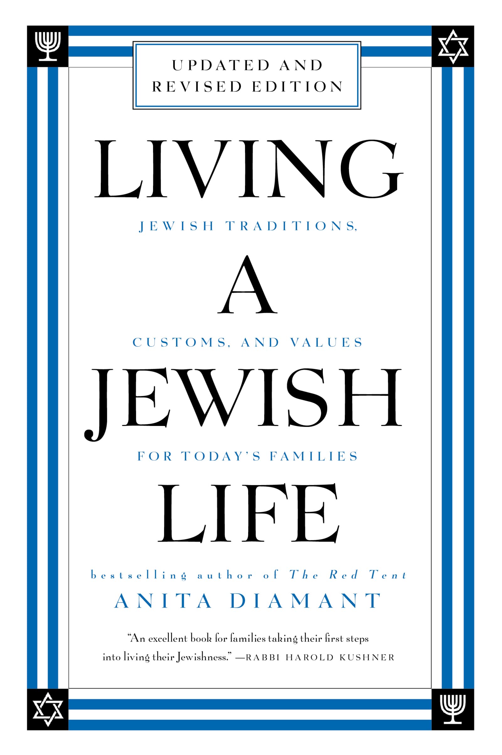 Living a Jewish Life, Revised and Updated: Jewish Traditions, Customs, and Values for Today s Families