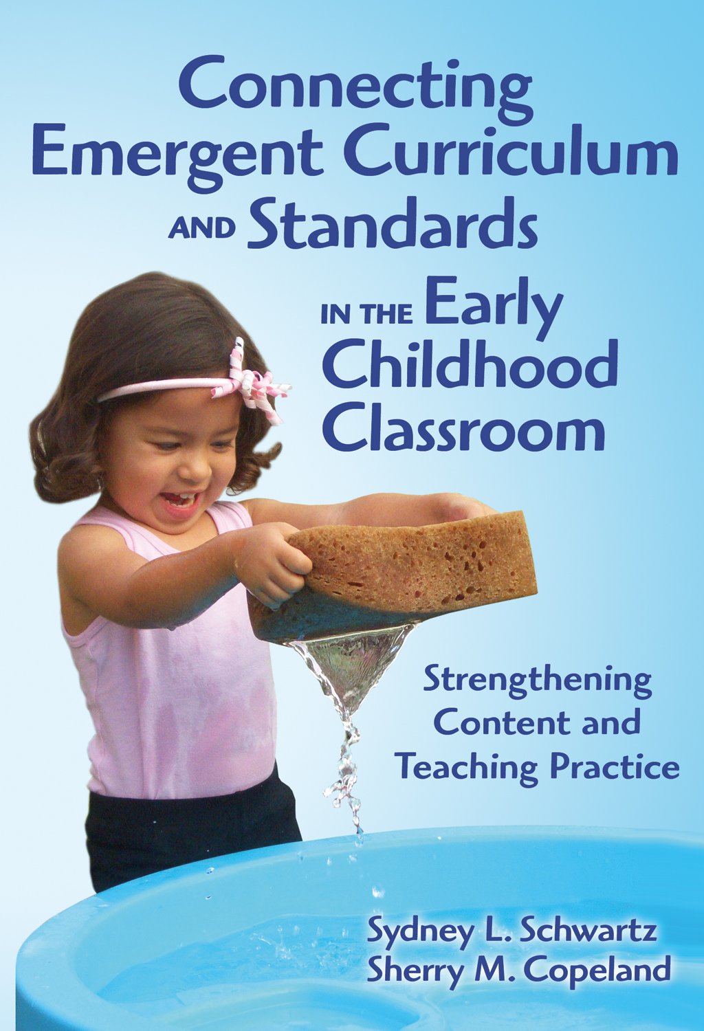 Connecting Emergent Curriculum And Standards In The Early Childhood Classroom: Strengthening Content And Teaching Practice (Earl,Used