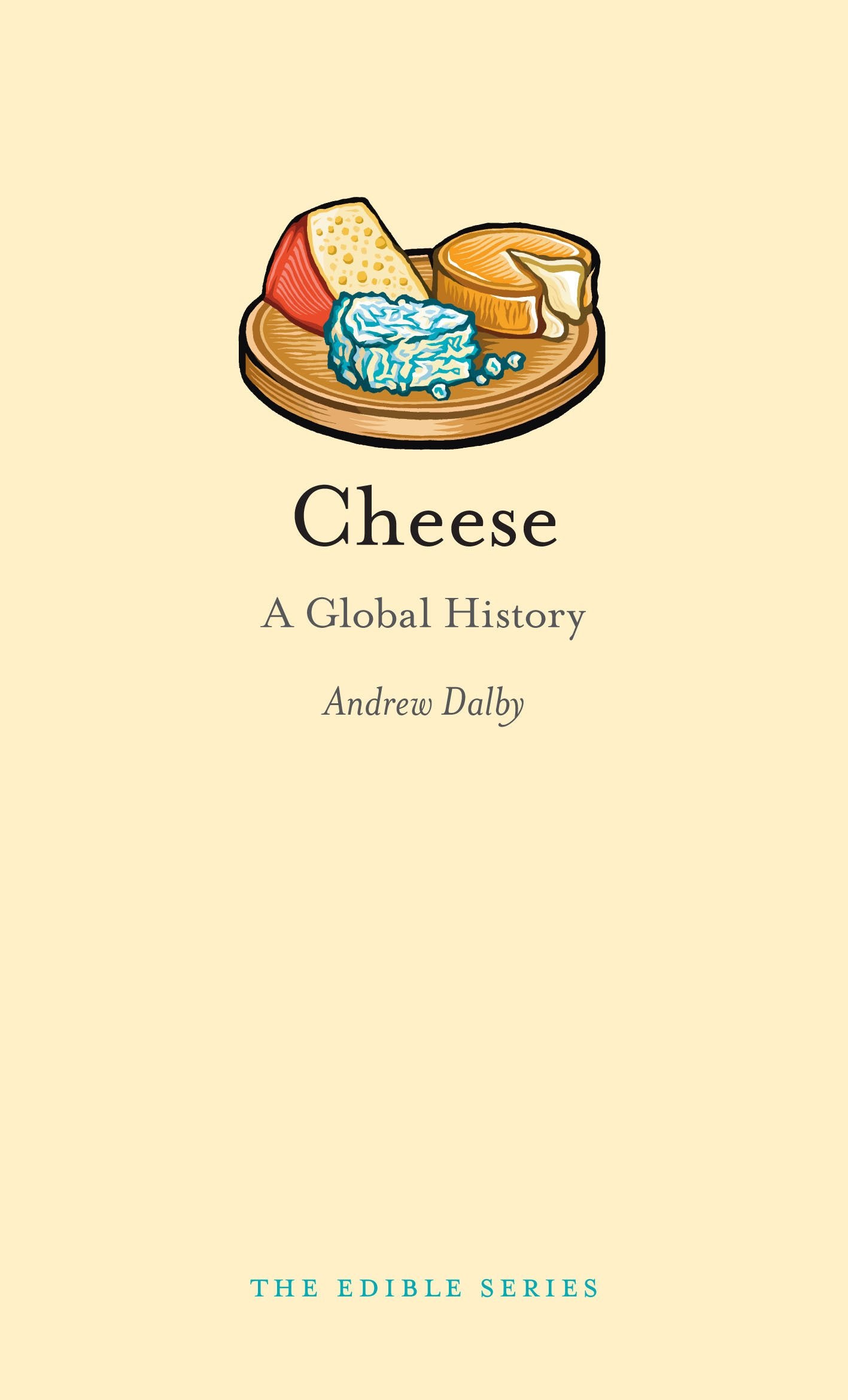 Cheese: A Global History (Edible),Used