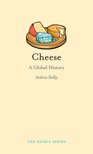 Cheese: A Global History (Edible),Used