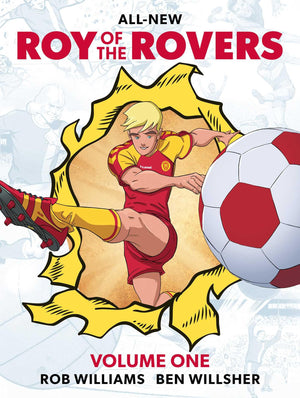 Roy Of The Rovers Volume One (A Roy Of The Rovers Graphic Novel)
