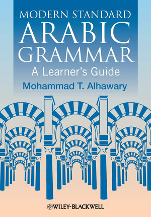 Modern Standard Arabic Grammar: A Learner'S Guide