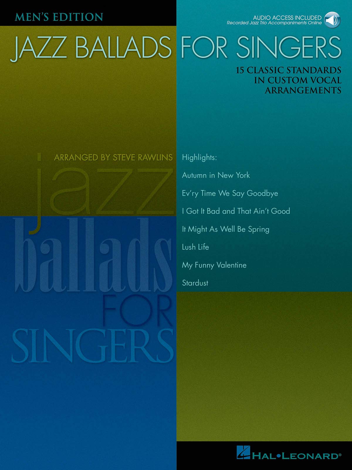Jazz Ballads For Singers  Men'S Edition: 15 Classic Standards In Custom Vocal Arrangements Men'S Edition