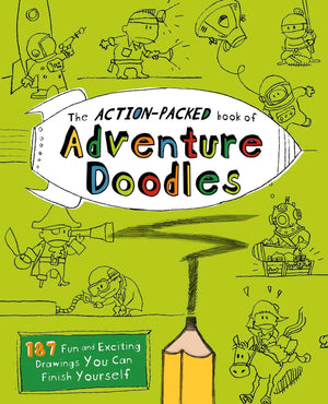 The ActionPacked Book of Adventure Doodles: 160 Fun and Exciting Drawings You Can Finish Yourself,Used