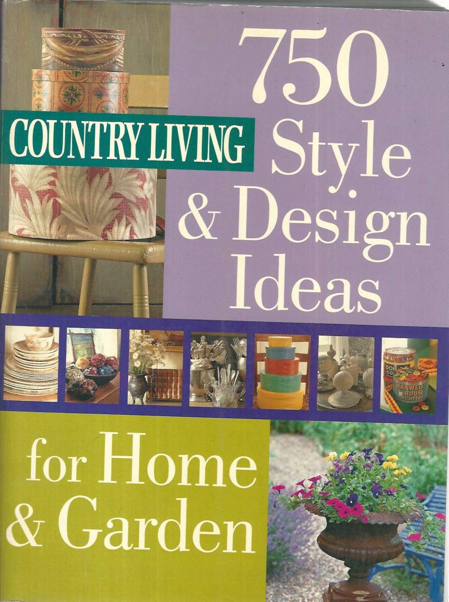 Country Living: 750 Style & Design Ideas For Home & Garden,Used