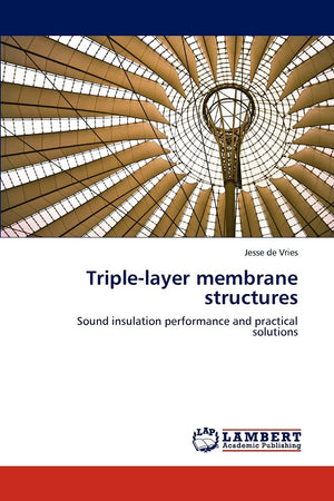 Triplelayer membrane structures: Sound insulation performance and practical solutions,Used