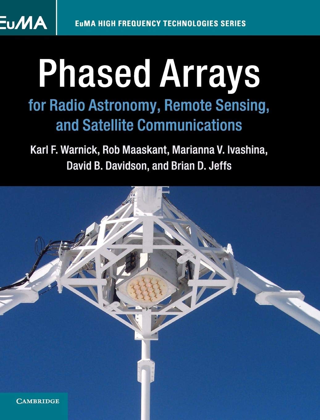 Phased Arrays for Radio Astronomy, Remote Sensing, and Satellite Communications (EuMA High Frequency Technologies Series),Used