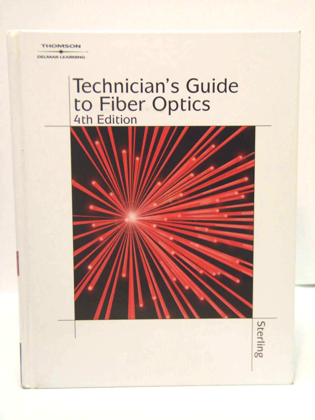 Technician's Guide to Fiber Optics, 4E,Used