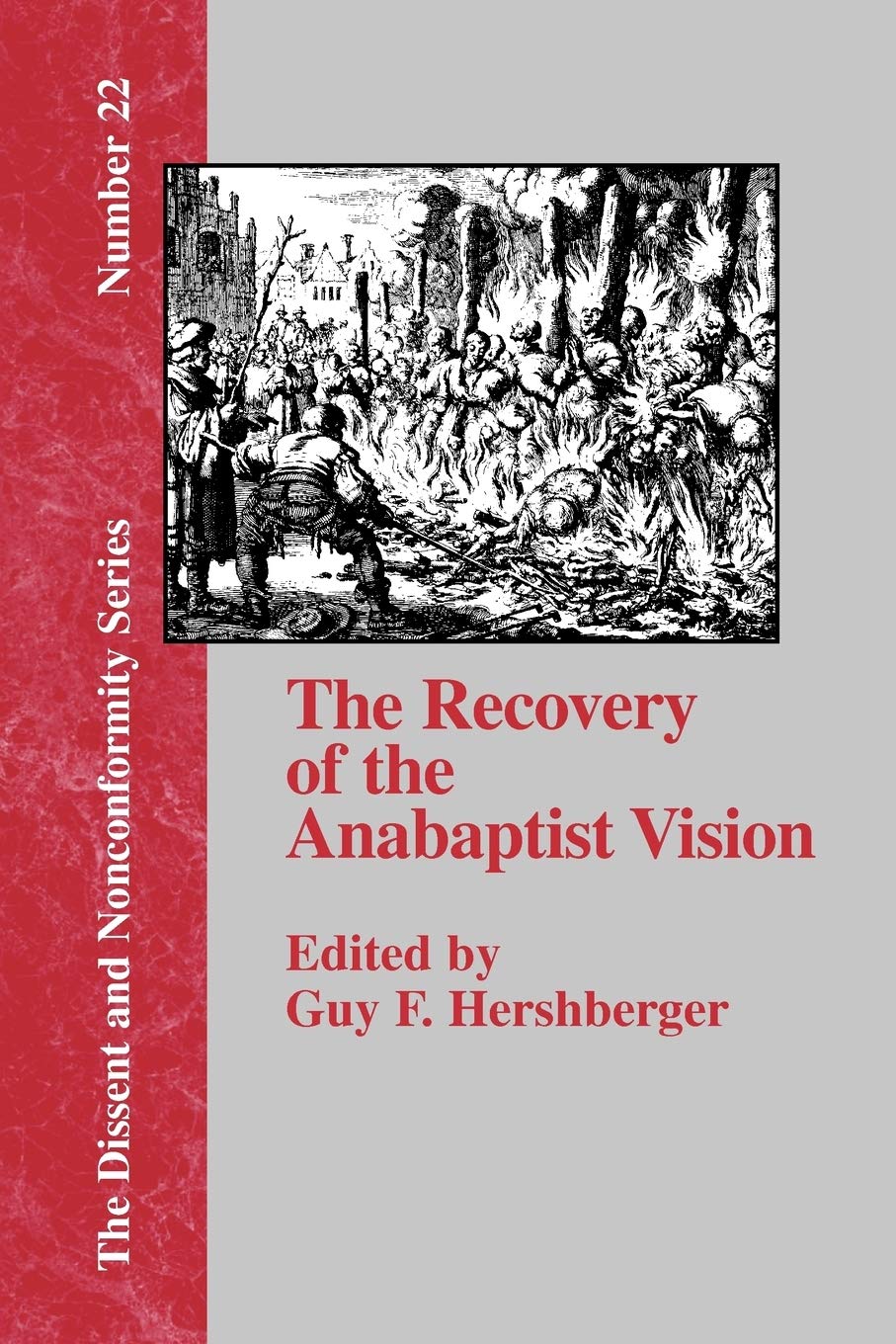 The Recovery of the Anabaptist Vision (Dissent and Nonconformity),Used