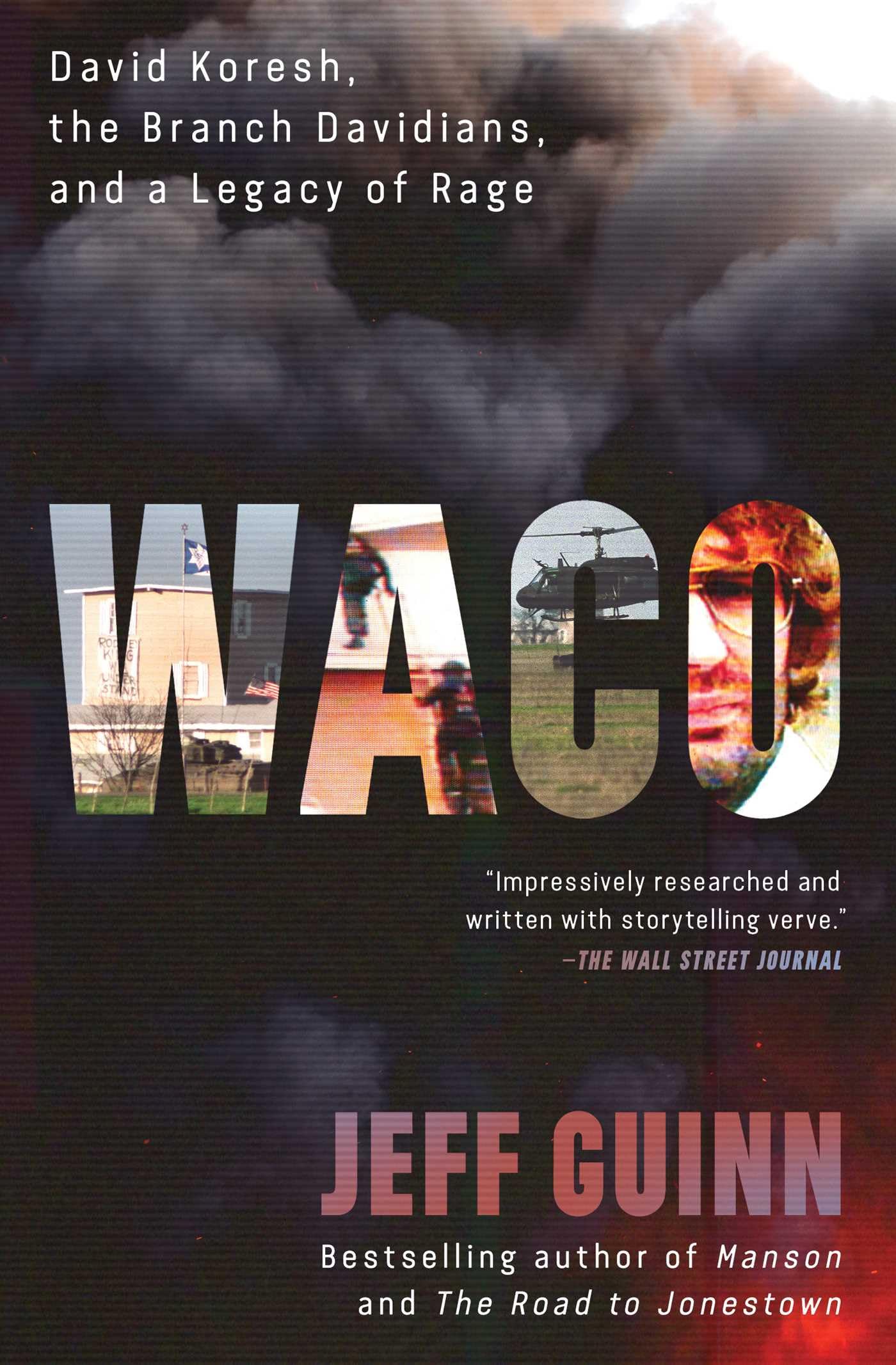 Waco: David Koresh, The Branch Davidians, And A Legacy Of Rage,New