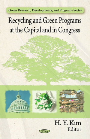 Recycling and Green Programs at the Capital and in Congress (Green Research, Developments, and Programs Series),Used