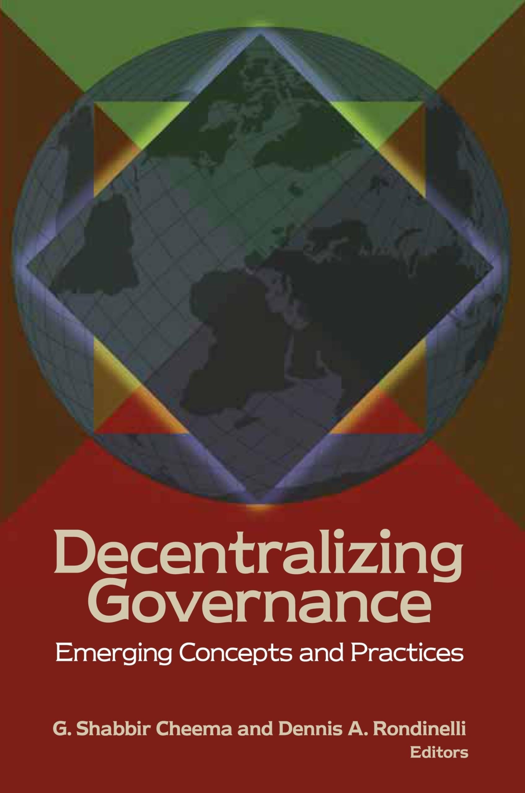 Decentralizing Governance: Emerging Concepts and Practices (Brookings / Ash Center Series, 'Innovative Governance in the 21st Ce,Used