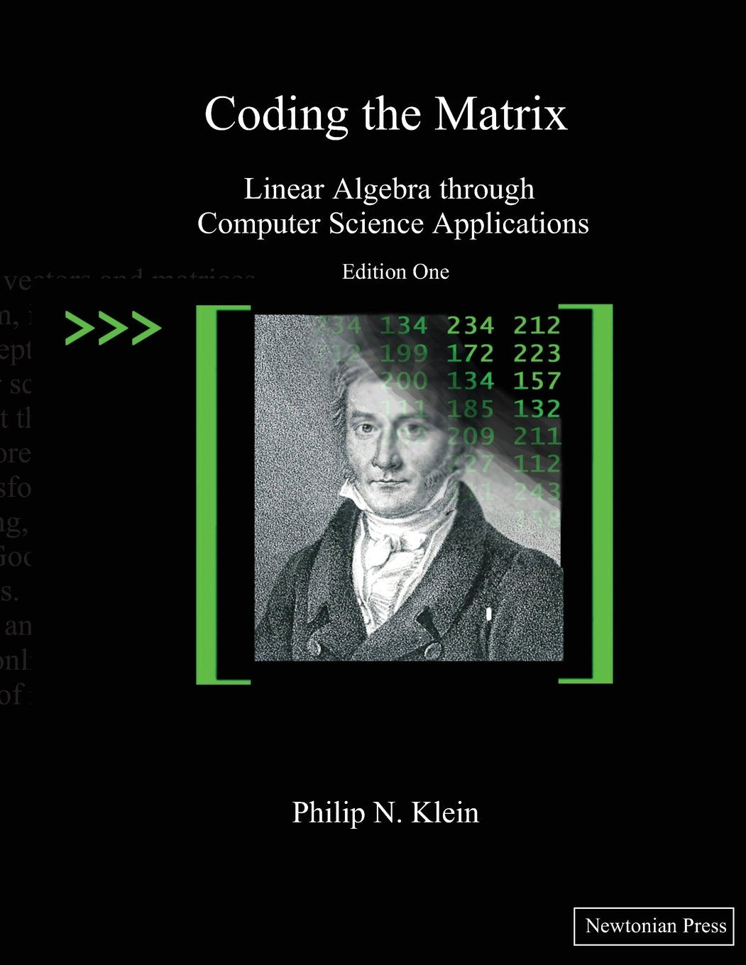 Coding the Matrix: Linear Algebra through Applications to Computer Science,Used
