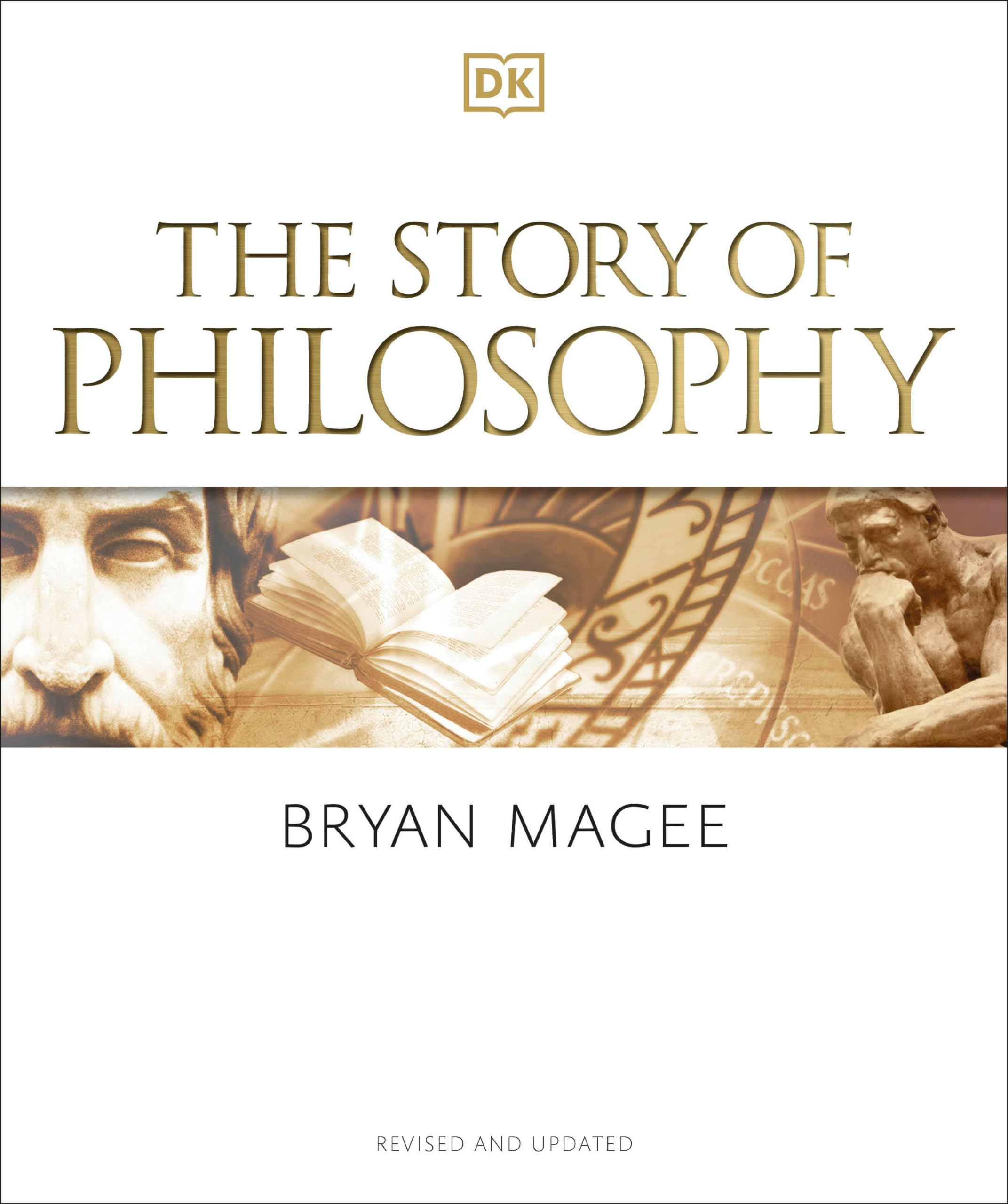 The Story of Philosophy: A Concise Introduction to the World's Greatest Thinkers and Their Ideas (DK A History of),New