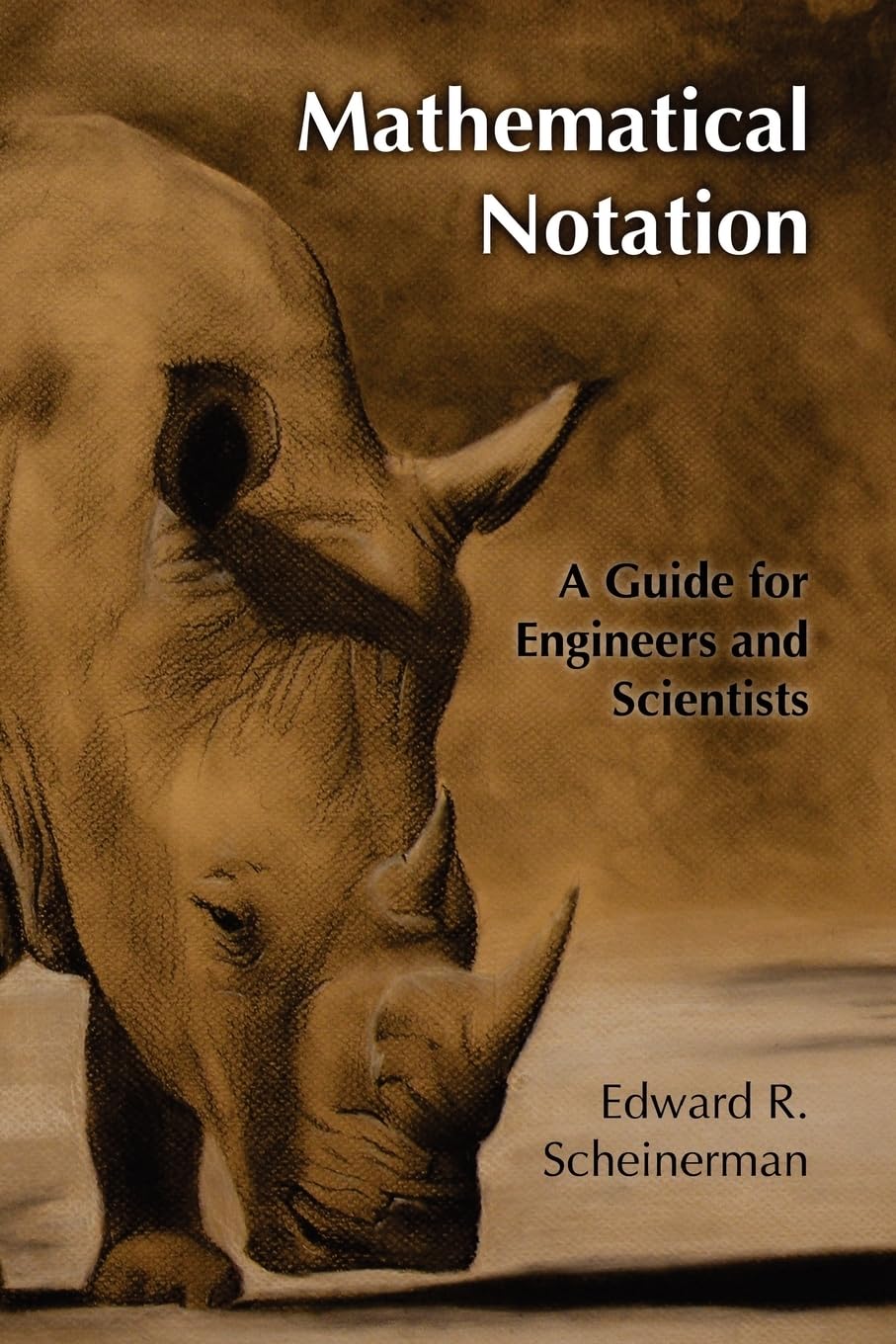 Mathematical Notation: A Guide for Engineers and Scientists,New