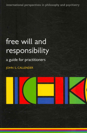 Free will and responsibility (International Perspectives in Philosophy and Psychiatry),Used