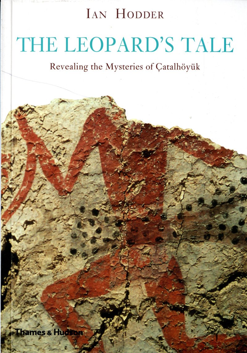 The Leopard's Tale: Revealing the Mysteries of atalhyk,Used