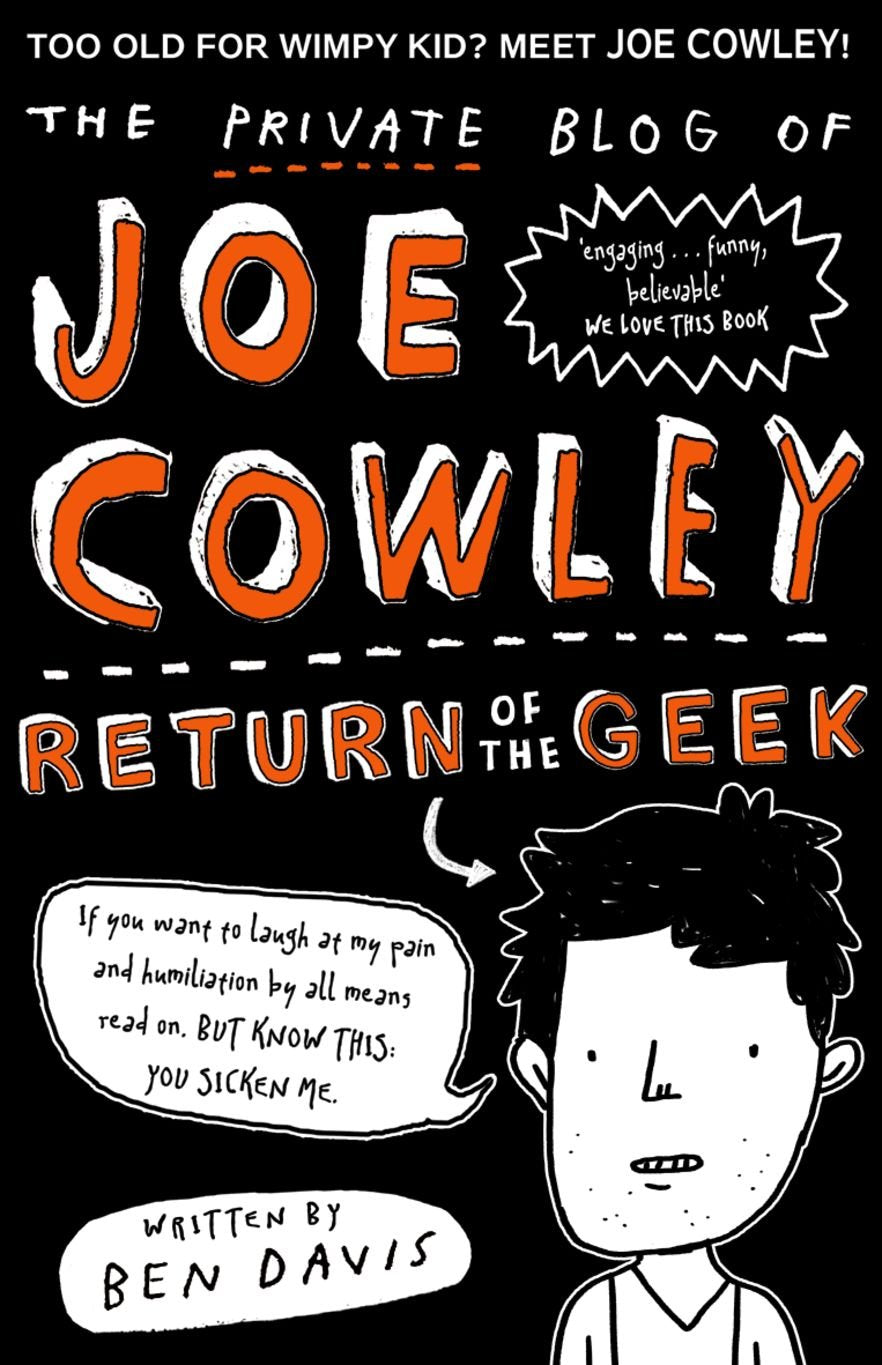 The Private Blog of Joe Cowley: Return of the Geek [Paperback] [Apr 01, 2015] Ben Davis,Used