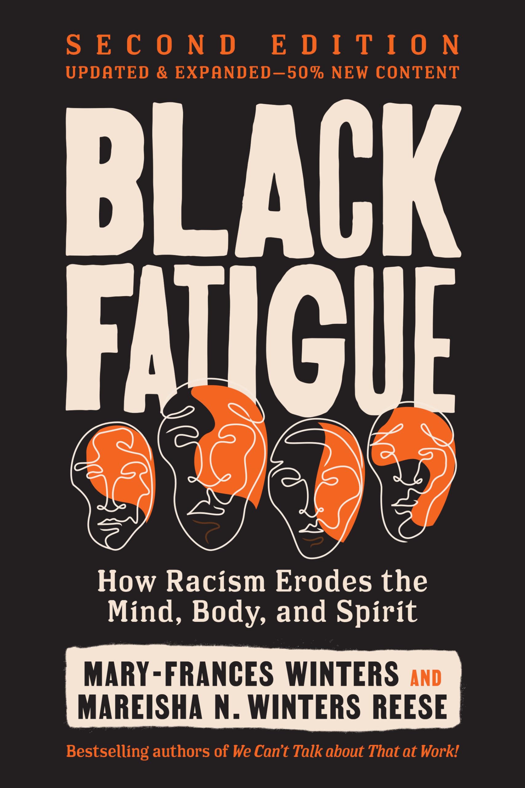 Black Fatigue, Second Edition: How Racism Erodes The Mind, Body, And Spirit