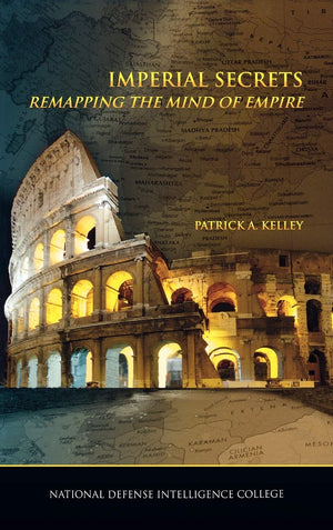 Imperial Secrets: Remapping The Mind Of Empire,Used