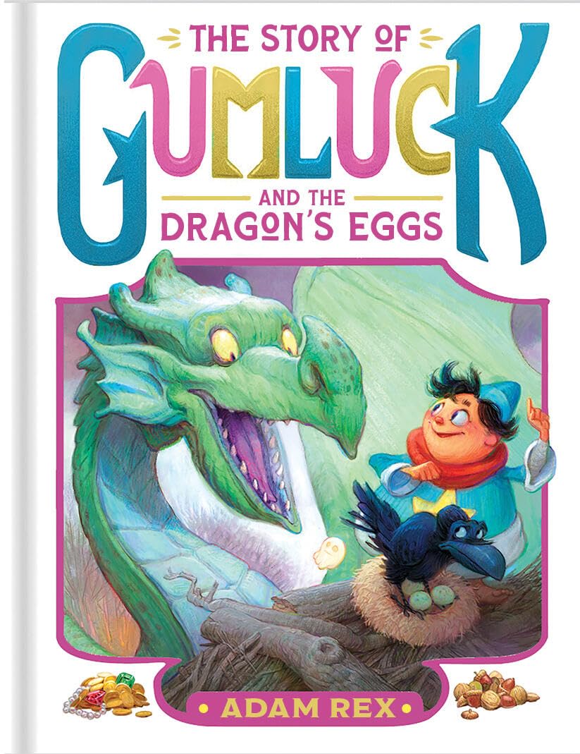 The Story of Gumluck and the Dragons Eggs: Book Two (Gumluck the Wizard),New