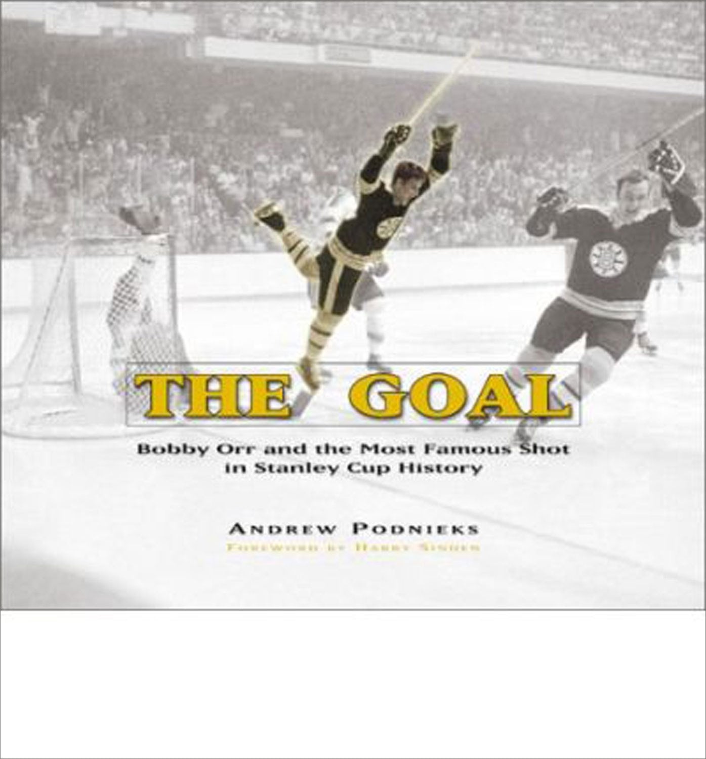 The Goal: Bobby Orr and the Most Famous Goal in Stanley Cup History,Used