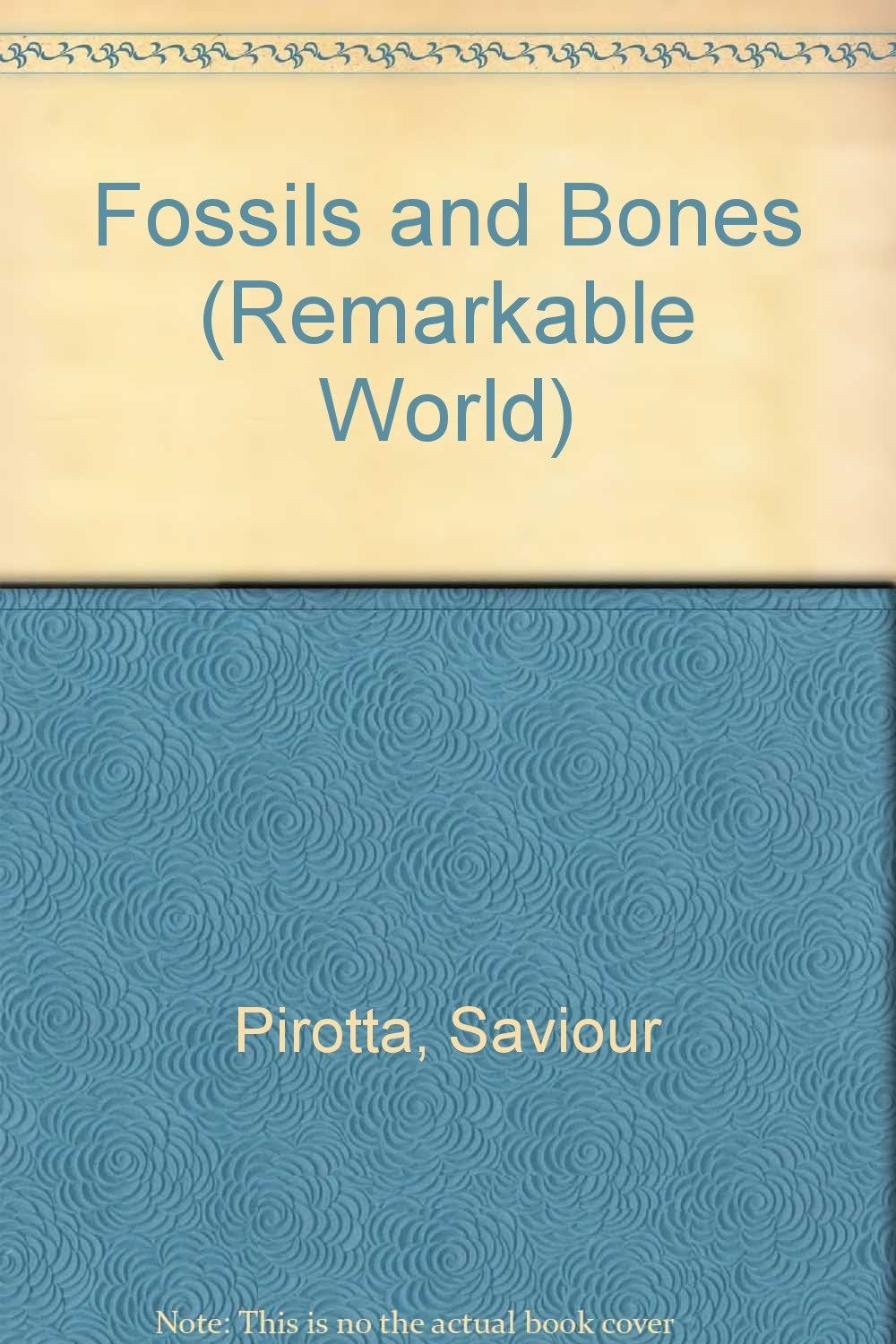 Fossils and Bones (Remarkable World),Used